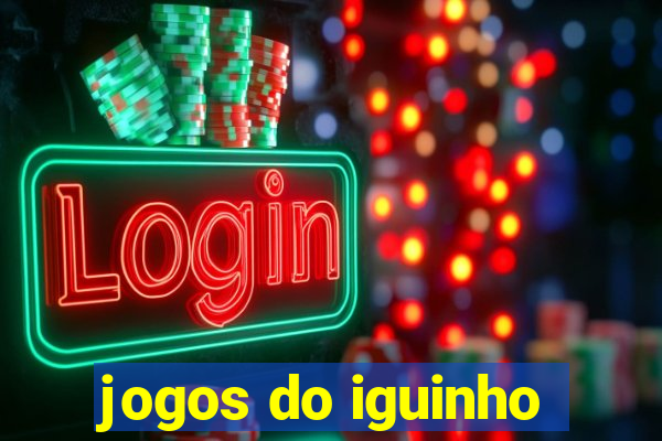 jogos do iguinho